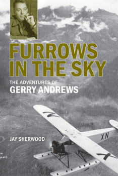 Paperback Furrows in the Sky: The Adventures of Gerry Andrews Book