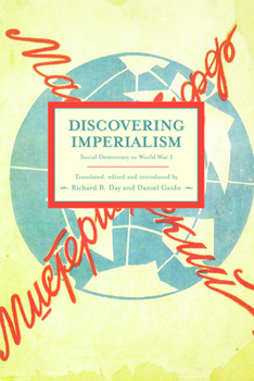 Discovering Imperialism: Social Democracy to World War I - Book #33 of the Historical Materialism