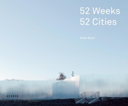 Hardcover 52 Weeks, 52 Cities Book