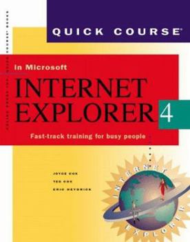 Paperback Quick Course in Microsoft Internet Explorer 4: Fast-Track Training for Busy People Book