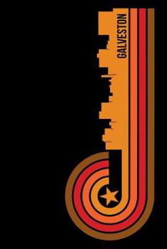 Galveston: 6x9 College Ruled Notebook To Write In with Skyline of Galveston, Texas