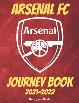 Arsenal FC: 2021-2022 Journey Book