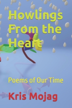 Paperback Howlings From the Heart: Poems of Our Time Book