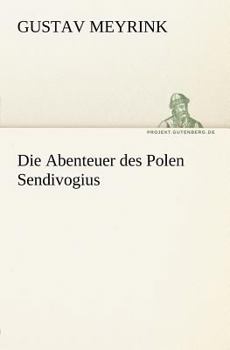 Paperback Die Abenteuer Des Polen Sendivogius [German] Book