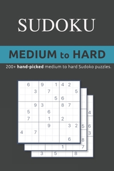 Paperback Sudoku: 200+ Medium to Hard: Collection of hand-picked medium and hard Sudoku games. [Large Print] Book