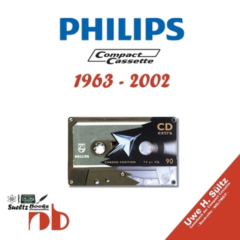 PHILIPS Compact Cassetten 1963 - 2002: englisch/deutsch (German Edition)