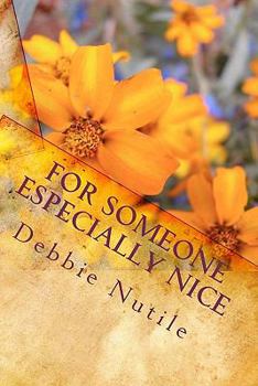 Paperback For Someone Especially Nice: A Love Story...a Story of Love Book