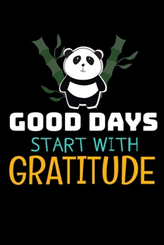 Good Days Start With Gratitude: A 52 Week Guide To Cultivate An Attitude Of Gratitude Journal : Positive Diary For Inspiration & Motivation