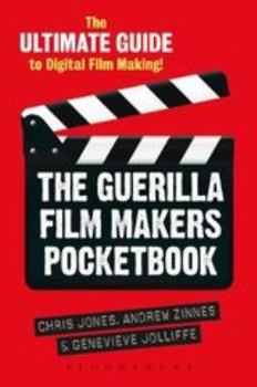 Paperback The Guerilla Film Makers Pocketbook: The Ultimate Guide to Digital Film Making Book