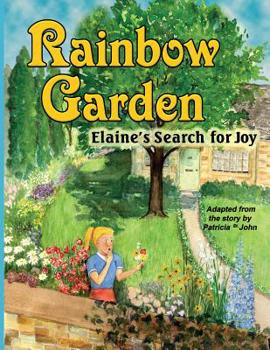 Paperback Rainbow Garden: Elaine's Search for Joy Book