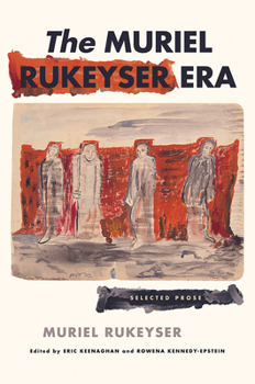 Paperback The Muriel Rukeyser Era: Selected Prose Book