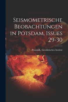 Paperback Seismometrische Beobachtungen in Potsdam, Issues 29-30 [German] Book