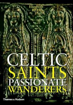 Hardcover Celtic Saints: Passionate Wanderers Book