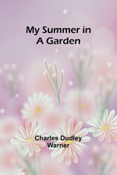 Paperback My Summer in a Garden Book