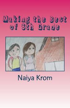 Paperback Making the Best of 8th Grade Book