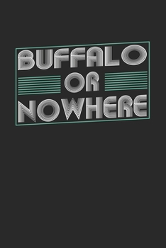 Paperback Buffalo or nowhere: 6x9 - notebook - dot grid - city of birth Book