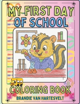 My First Day of School: Coloring Book