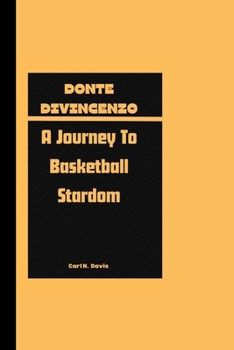 Paperback Donte Divincenzo: A Journey To Basketball Stardom Book