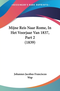 Paperback Mijne Reis Naar Rome, In Het Voorjaar Van 1837, Part 2 (1839) [Chinese] Book