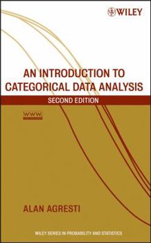 An Introduction to Categorical Data Analysis (Wiley Series in Probability and Statistics)