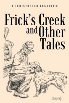 Paperback Frick's Creek and Other Tales Book