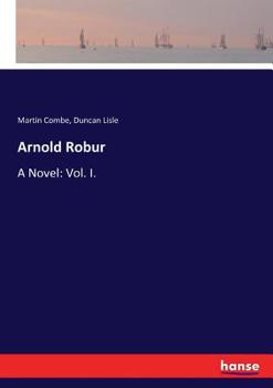 Paperback Arnold Robur: A Novel: Vol. I. Book