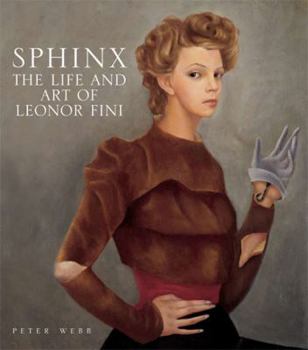 Hardcover Sphinx: The Life and Art of Leonor Fini Book