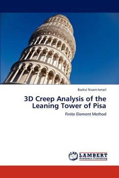 Paperback 3D Creep Analysis of the Leaning Tower of Pisa Book