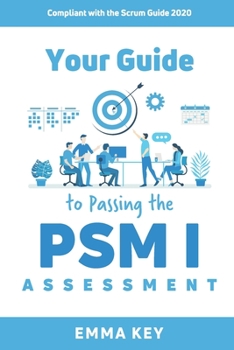Paperback Your Guide to Passing the PSM I Assessment: Compliant with the Scrum Guide 2020 Book