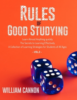 Paperback Rules of Good Studying: Learn Almost Anything quickly The Secrets to Learning Effectively A Collection of Learning Strategies for Students of Book
