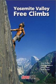 Paperback Yosemite Valley Free Climbs: Supertopos Book