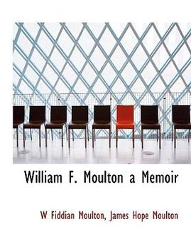 Paperback William F. Moulton a Memoir Book