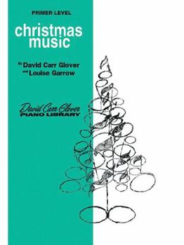 Paperback Christmas Music: Primer (David Carr Glover Piano Library) Book