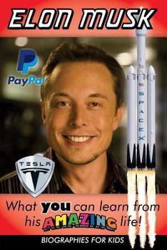 Paperback Elon Musk: What YOU Can Learn From His AMAZING Life Book