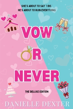 Vow or Never: The Deluxe Edition (Vows & Other Mistakes)