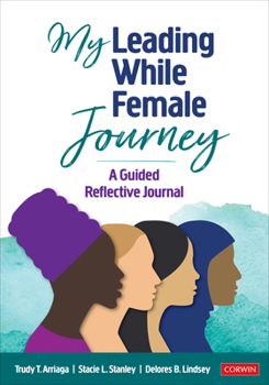 Paperback My Leading While Female Journey: A Guided Reflective Journal Book