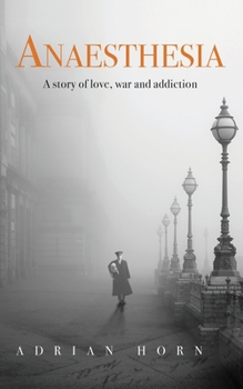 Paperback Anaesthesia: a story of love, war and addiction Book