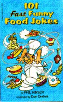 Mass Market Paperback 101 Fast Funny Food Jokes: Phil Hirsch Book