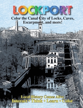 Paperback Color Lockport New York: A Canal City of Locks, Caves, Escarpment ...and more Book