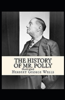 The History of Mr Polly Illustrated
