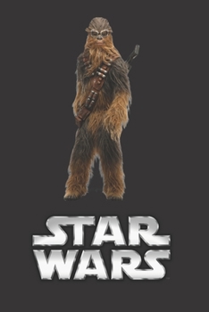 Star Wars: Fan Notebook, Sketchbook, Diary, Journal, For Kids, For A Gift, To Schoo 120 College Ruled Blank Pages 6 x 9 (Characters Collection - Chewbacca)