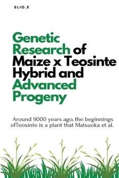 Paperback Genetic Research of Maize x Teosinte Hybrid and Advanced Progeny Book