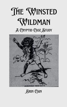 Paperback The Winsted Wildman: A Cryptid Case Study Book