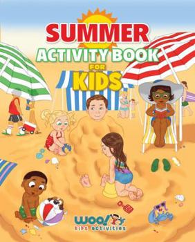 Paperback Summer Activity Book for Kids: Reproducible Games, Worksheets And Coloring Book (Woo! Jr. Kids Activities Books) Book