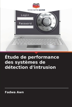 Paperback Étude de performance des systèmes de détection d'intrusion [French] Book