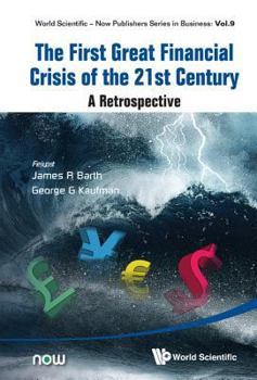 Hardcover First Great Financial Crisis of the 21st Century, The: A Retrospective Book