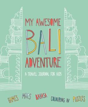 My Awesome Bali Adventure H/C: A Travel Journal for Kids