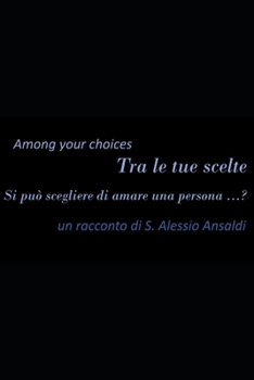 Paperback Among your choices: Tra le tue scelte [Italian] Book