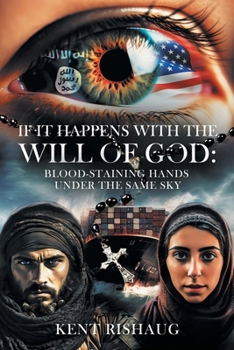 Paperback If It Happens With The Will Of God: With Blood-Staining Hands Under the Same Sky Book