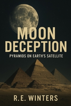 Paperback Moon Deception: Pyramids on Earth's Satellite Book